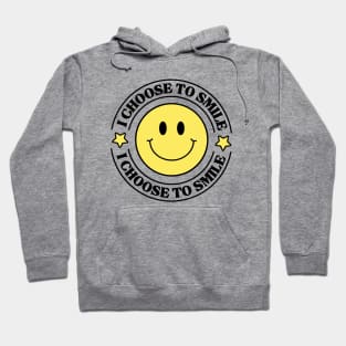 I Choose To Smile Hoodie